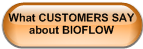 What CUSTOMERS SAY about BIOFLOW