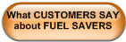 What CUSTOMERS SAY about FUEL SAVERS